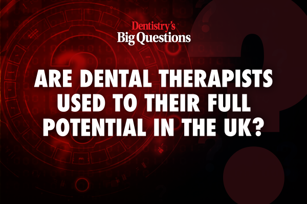 Last week, we asked if dental therapists are being used to their full potential in the UK – here's what the profession thinks...