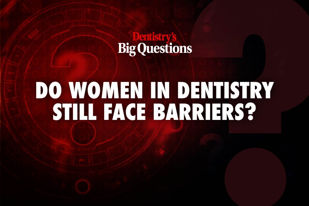 Last week, we asked the profession if women in dentistry still face barriers – find out what was said...