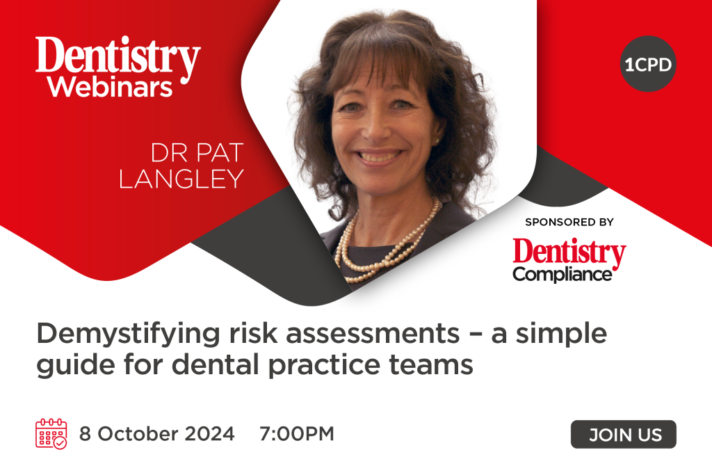 Join Pat Langley on Tuesday 8 October at 7pm as she discusses demystifying risk assessments – a simple guide for dental practice teams.