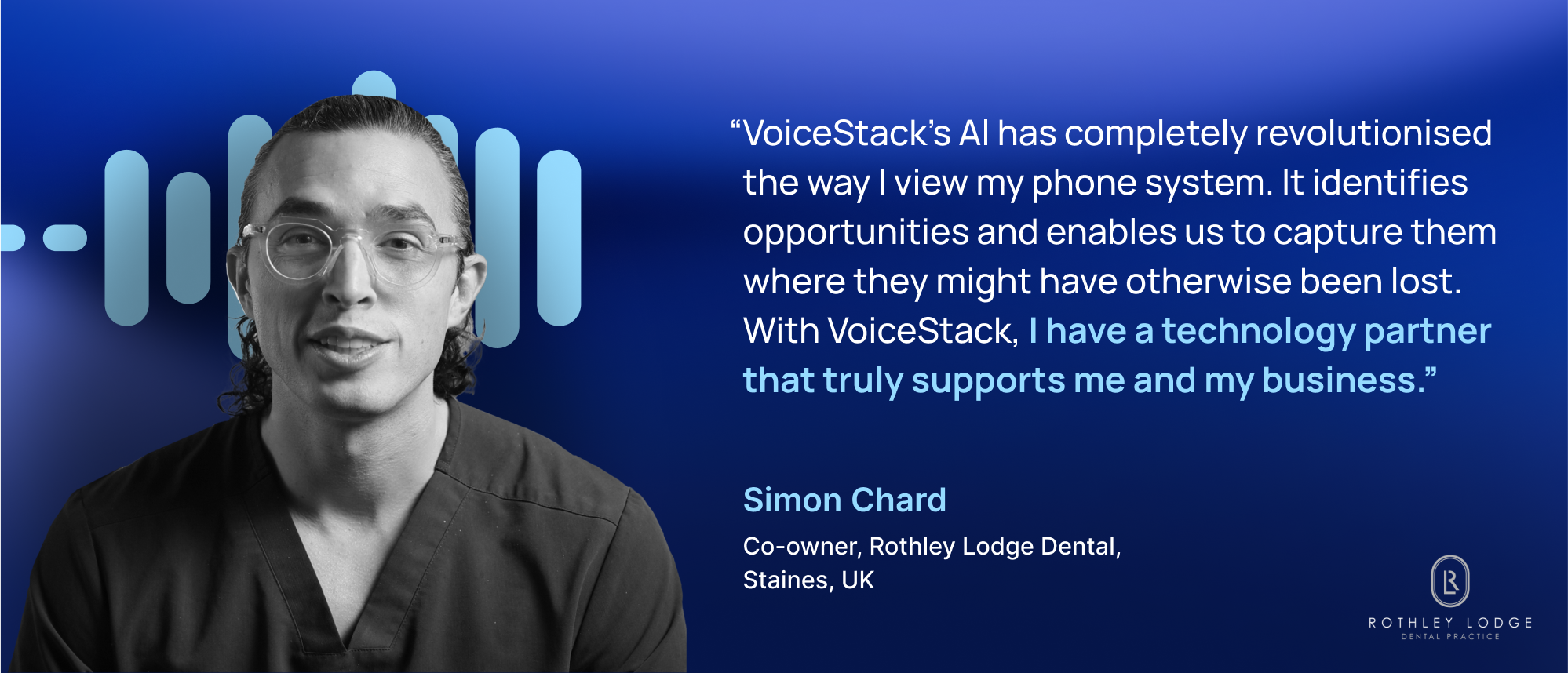Dr Simon and Meghan Chard, owners of Rothley Lodge Dental Practice, adopted VoiceStack to enhance call conversions.
