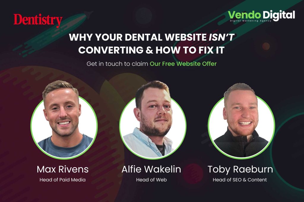 Why your dental practice website isn’t converting – and how to fix it