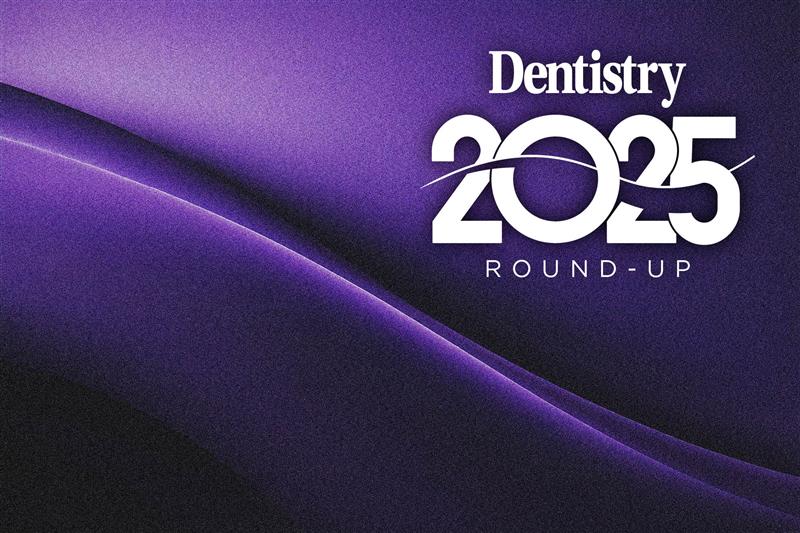 Dentistry's 2025 news round up