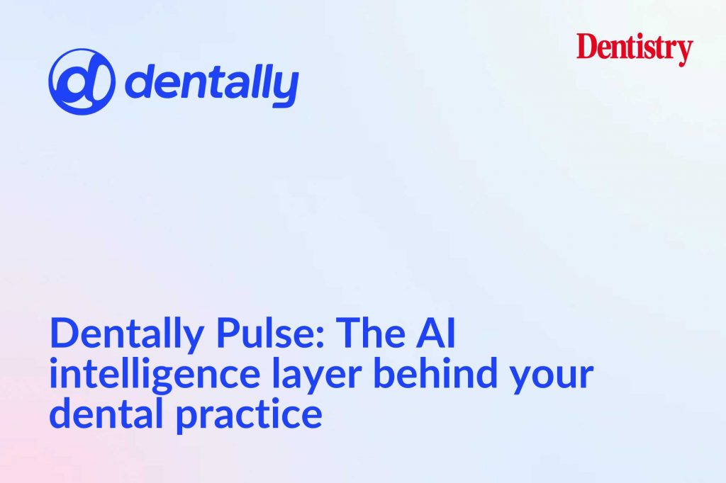 Dentally Pulse: the AI intelligence layer behind your dental practice