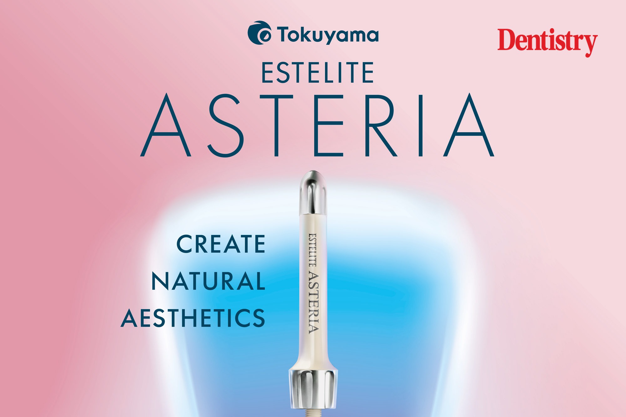 Tokuyama ESTELITE ASTERIA applicator with the words Create natural aesthetics