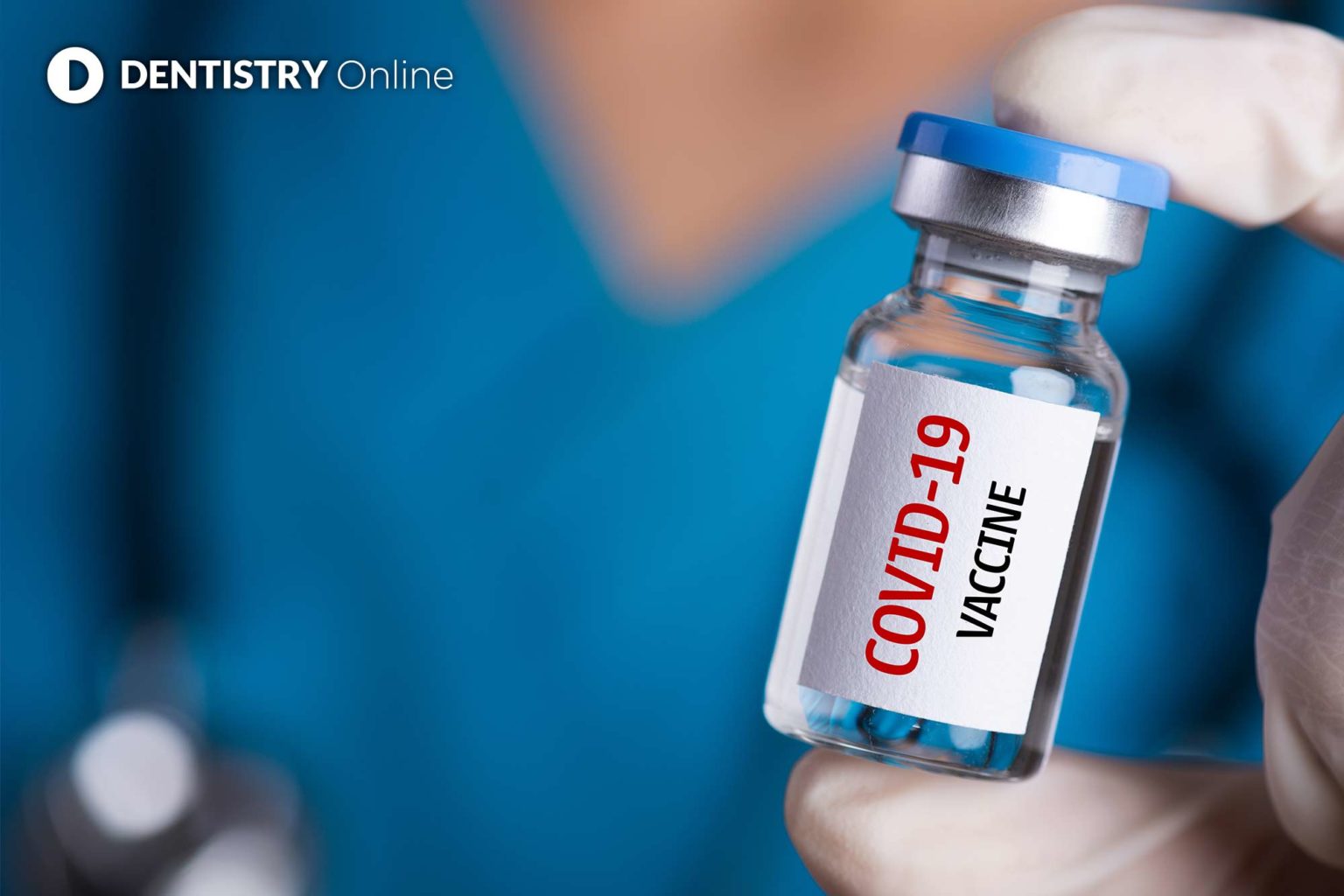 Dental teams 'second in line' for COVID19 vaccine Dentistry Online