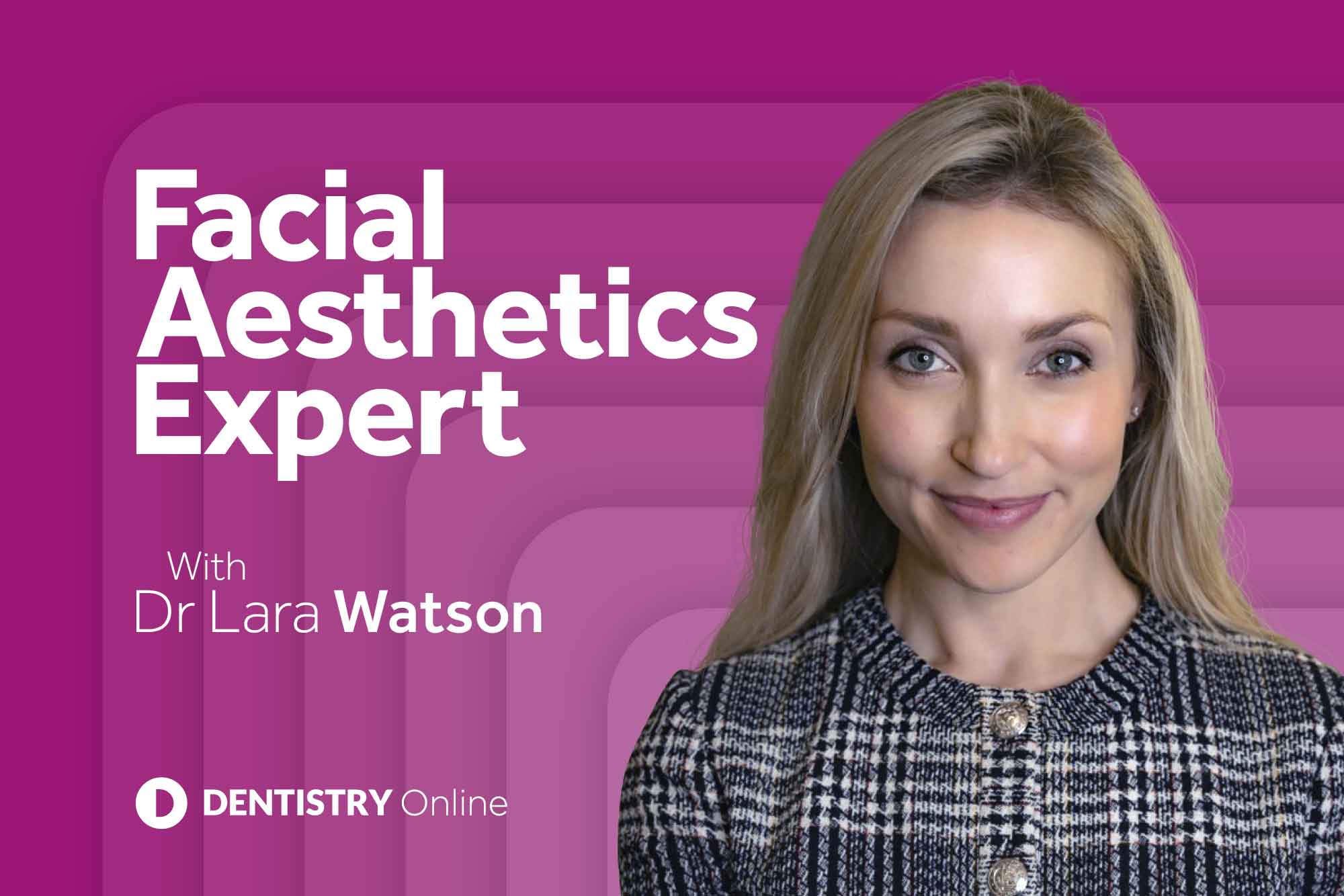 Lara Watson – facial aesthetics expert