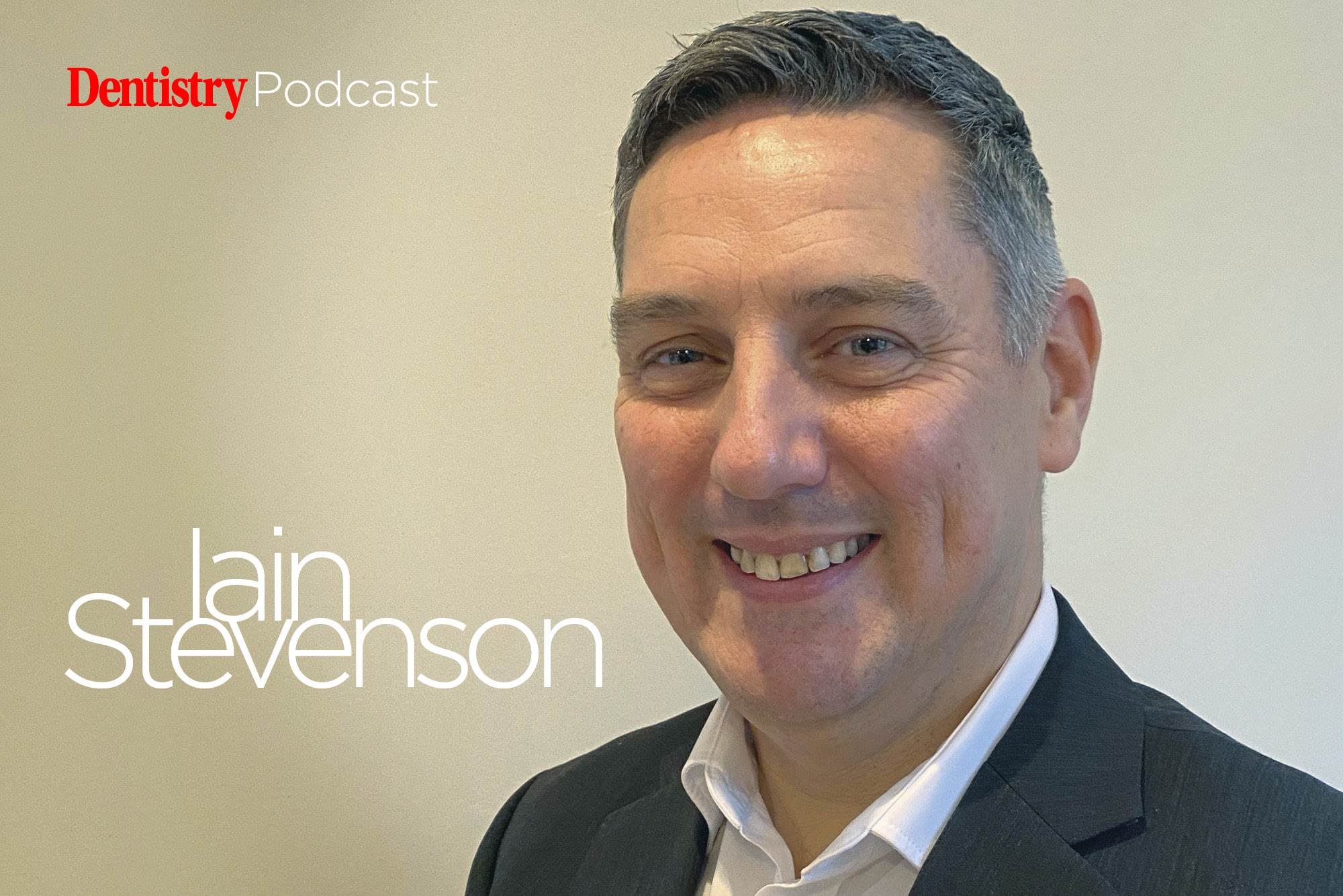 Dentistry Podcast – Iain Stevenson