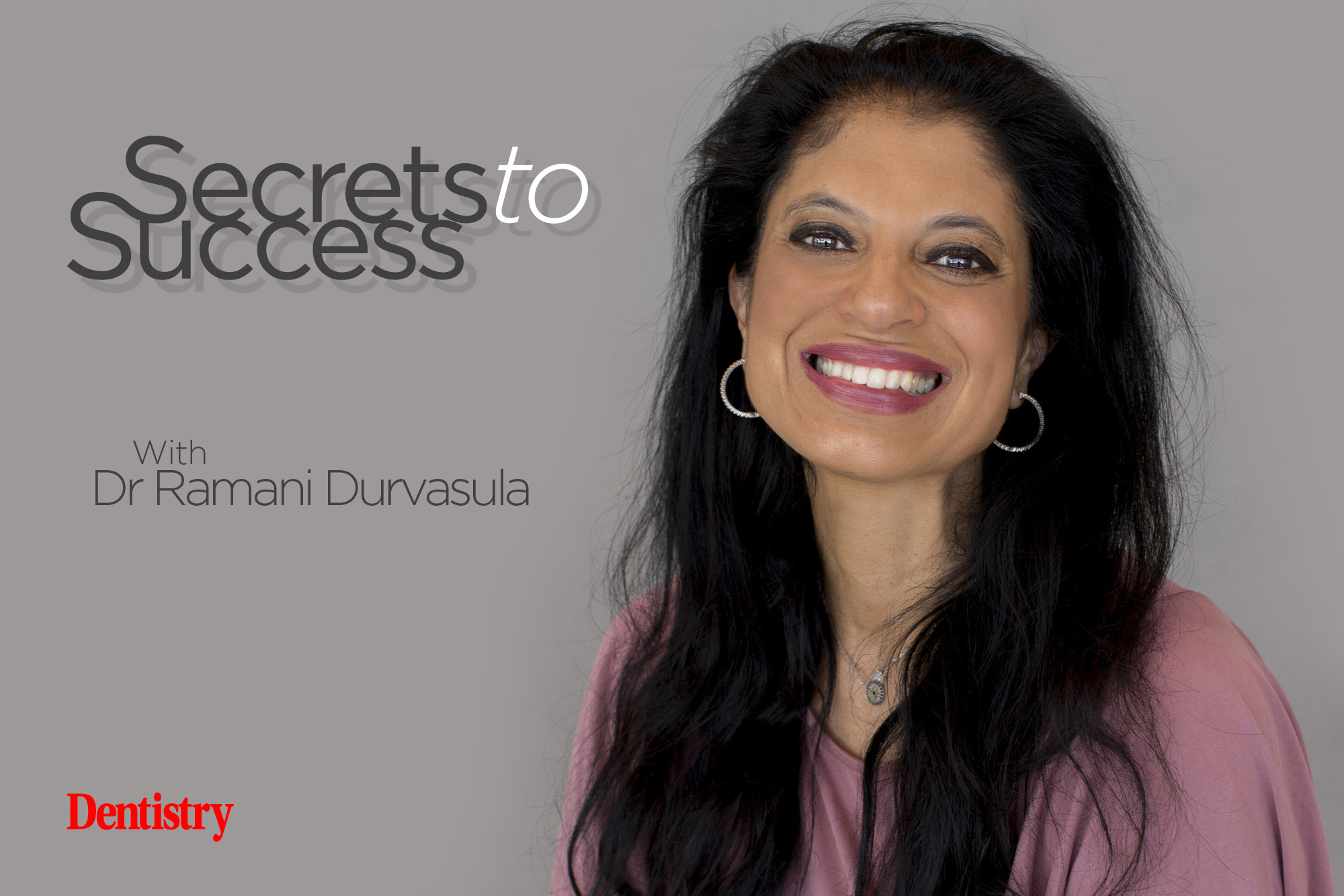 Secrets To Success Dr Ramani Durvasula Dentistry 7232