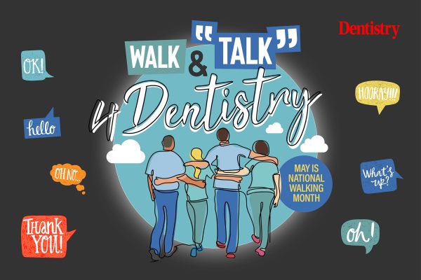 Is your dental team ready to walk and talk?