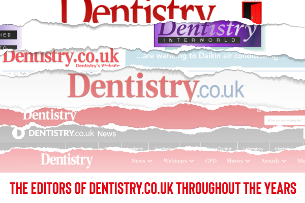 The editors of Dentistry.co.uk throughout the years