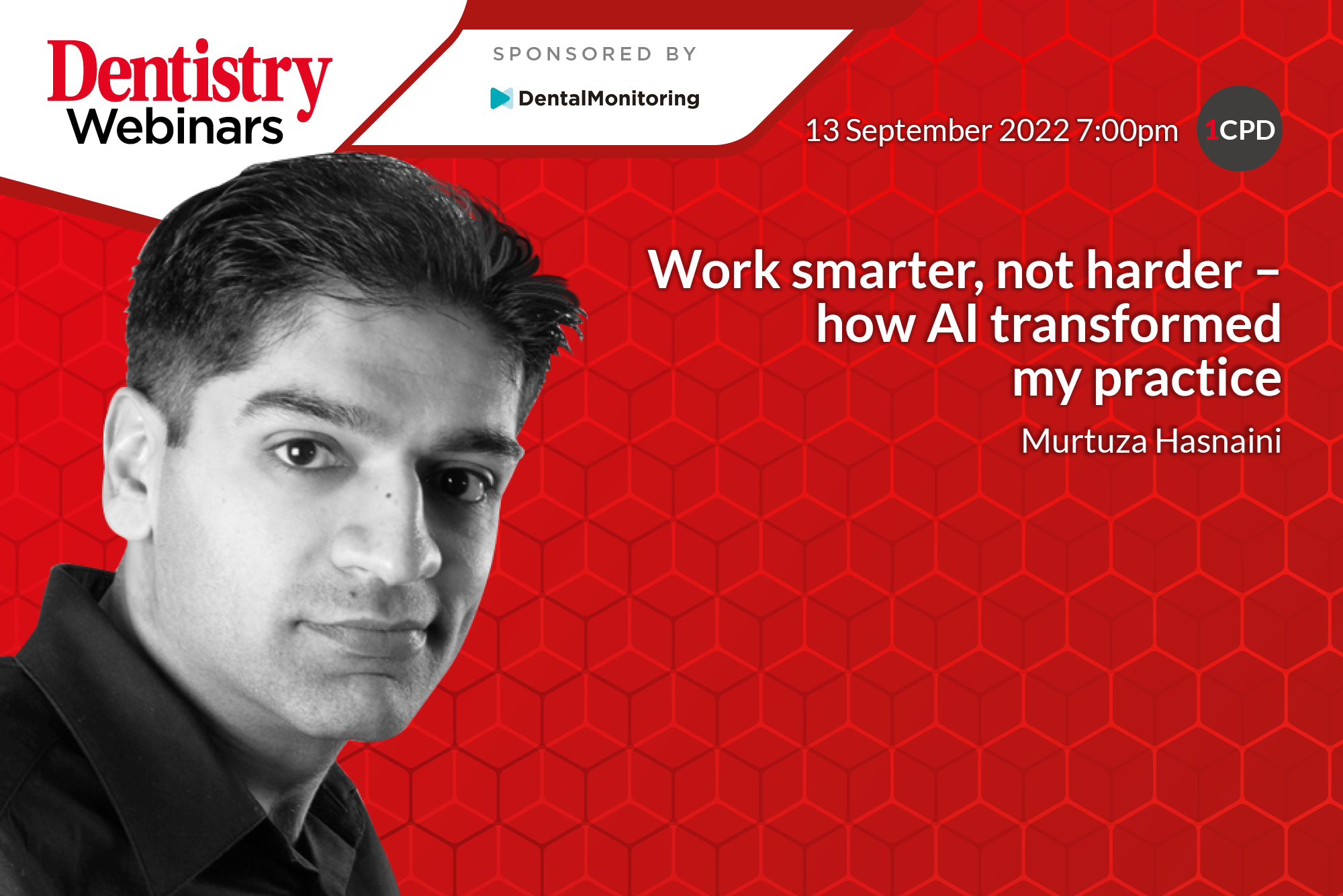 Join Dr Murtuza Hasnaini's webinar on 13 September as he discusses how AI transformed his practice.