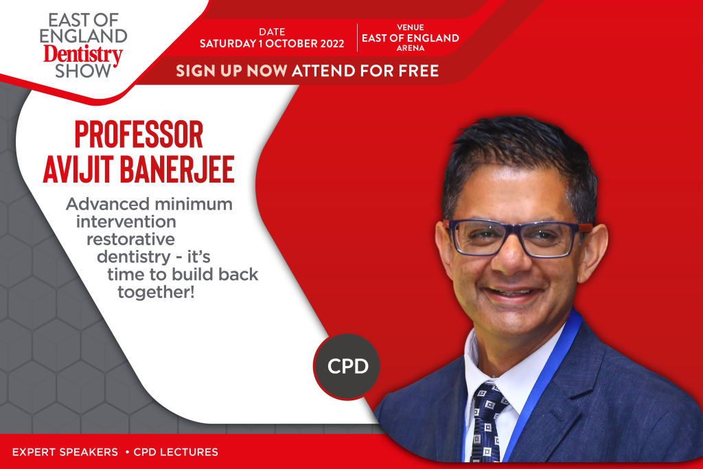 Your chance to hear from Professor Avijit Banerjee Dentistry