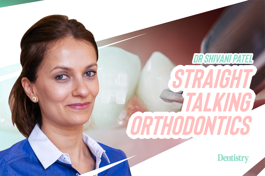 Straight Talking Orthodontics From intraoral scanners to 3D printers, this month Shivani Patel discusses the benefits of updating the technology in your practice.
