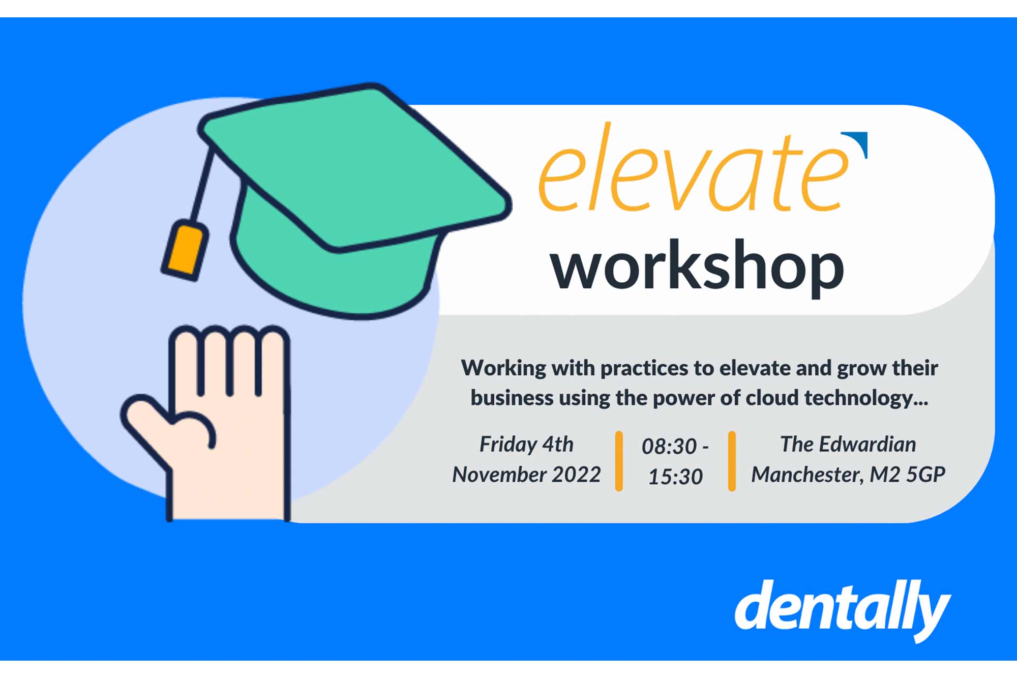 Come and see us in person at Dentally’s first ever Elevate Workshop!