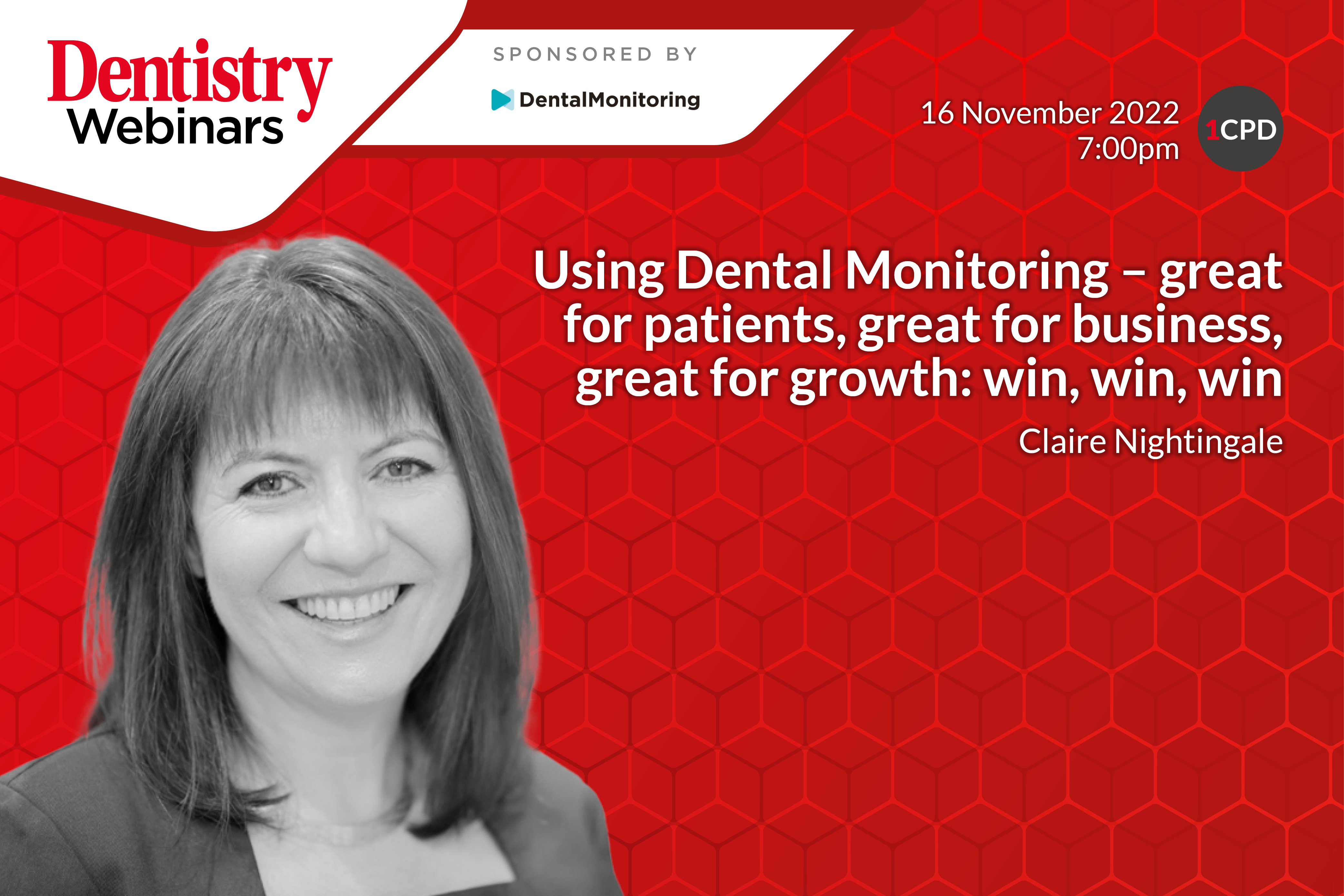 Join Claire Nightingale on Wednesday 16 November as she discusses how using dental monitoring is great for patients, business and growth. 
