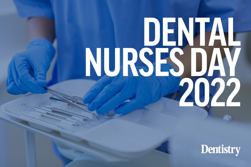 Celebrating National Dental Nurses Day 2022 Dentistry