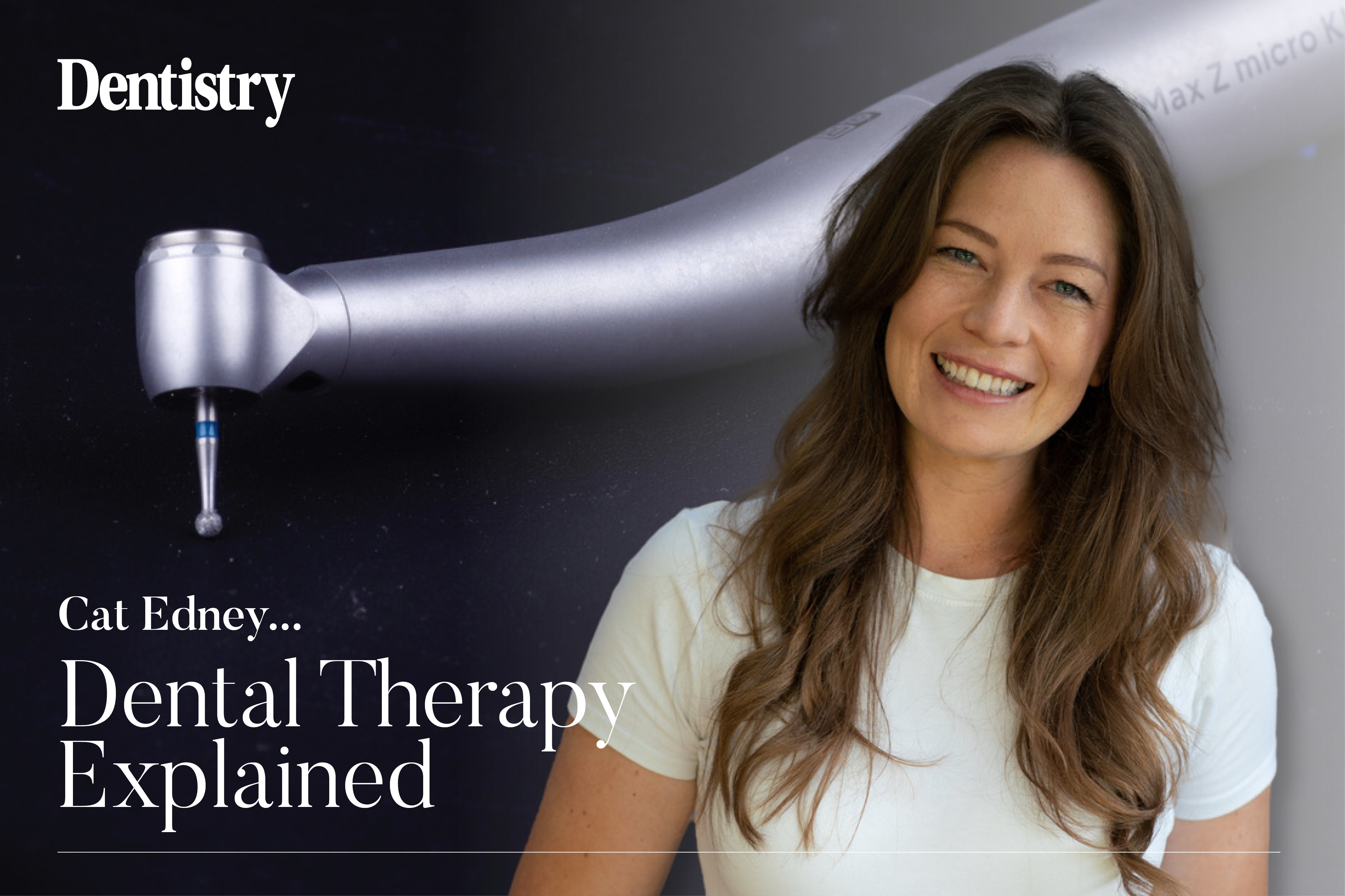 Cat Edney discusses the benefits of a dental therapist