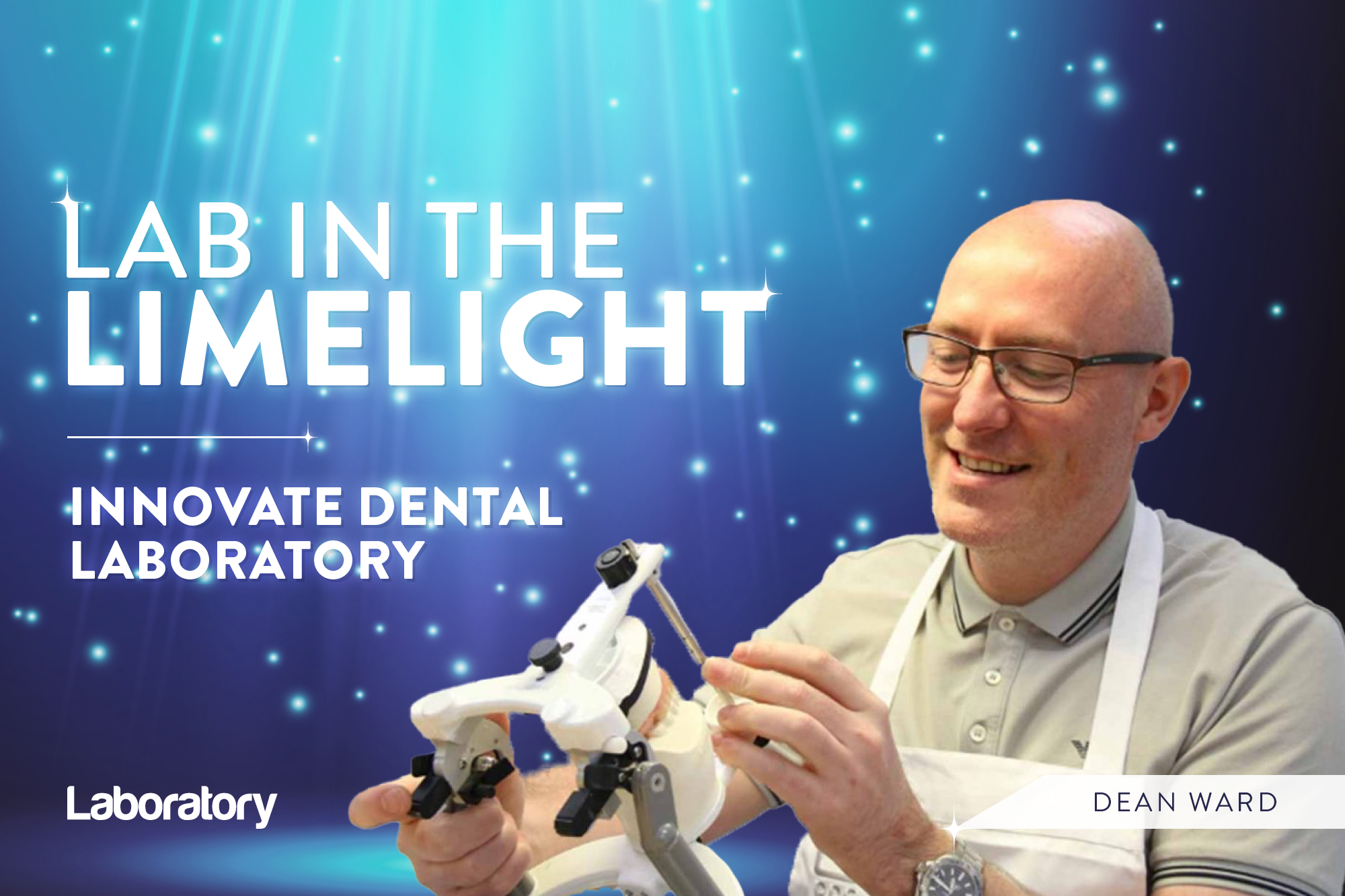 Dean Ward, director of Innovate Dental Laboratory, shares what he likes most about his job and his top tips for running a lab.